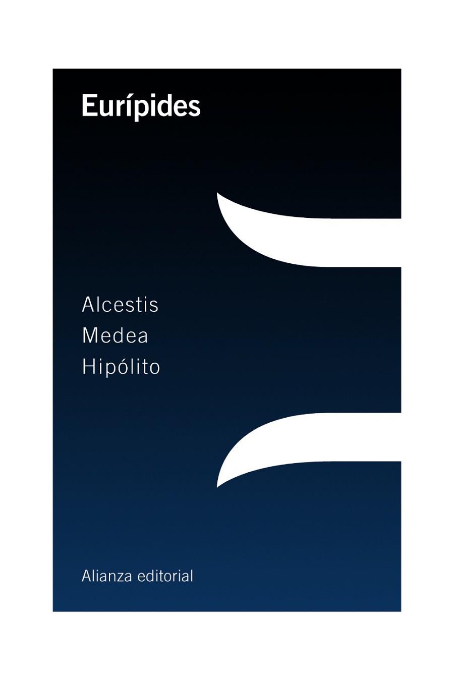 ALCESTIS + MEDEA + HIPÓLITO | 9788420698670 | EURÍPIDES | Llibreria Drac - Llibreria d'Olot | Comprar llibres en català i castellà online