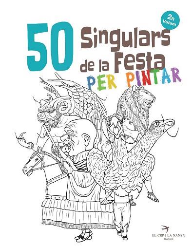 50 SINGULARS DE LA FESTA PER PINTAR. VOLUM 2 | 9788417000592 | ORTEGA, JUAN | Llibreria Drac - Llibreria d'Olot | Comprar llibres en català i castellà online