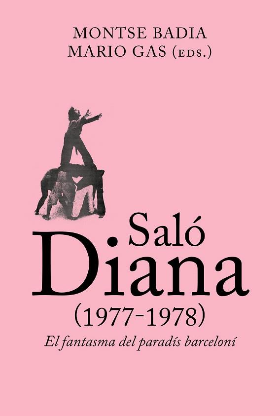 SALÓ DIANA (1977-1978) | 9788412121520 | BADIA, MONTSE: GAS, MARIO (EDS) | Llibreria Drac - Llibreria d'Olot | Comprar llibres en català i castellà online
