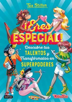 ¡ERES ESPECIAL! (TEA STILTON ESPECIAL) | 9788408208518 | STILTON, TEA | Llibreria Drac - Llibreria d'Olot | Comprar llibres en català i castellà online