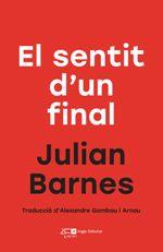 SENTIT D'UN FINAL, EL | 9788415307761 | BARNES, JULIAN | Llibreria Drac - Llibreria d'Olot | Comprar llibres en català i castellà online