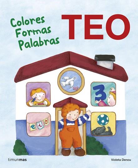 TEO. COLORES FORMAS PALABRAS | 9788408118237 | DENOU, VIOLETA | Llibreria Drac - Llibreria d'Olot | Comprar llibres en català i castellà online