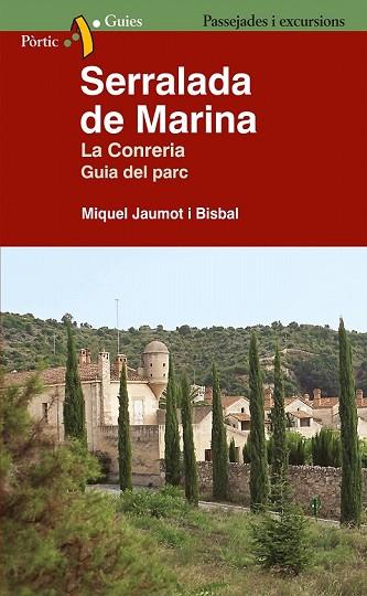 SERRALADA DE MARINA. LA CONRERIA (GUIA DEL PARC) | 9788498094152 | JAUMOT, MIQUEL | Llibreria Drac - Llibreria d'Olot | Comprar llibres en català i castellà online