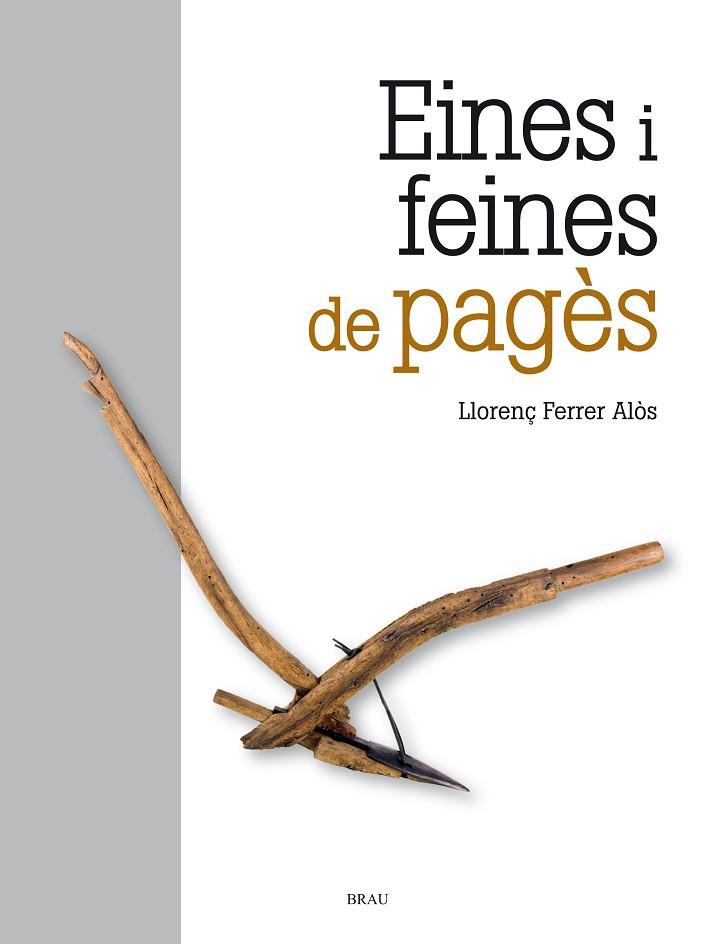 EINES I FEINES DE PAGÈS | 9788418096105 | FERRER, LLORENÇ | Llibreria Drac - Librería de Olot | Comprar libros en catalán y castellano online