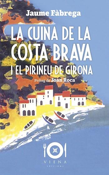 CUINA DE LA COSTA BRAVA I EL PIRINEU DE GIRONA, LA | 9788417998363 | FÀBREGA, JAUME | Llibreria Drac - Llibreria d'Olot | Comprar llibres en català i castellà online