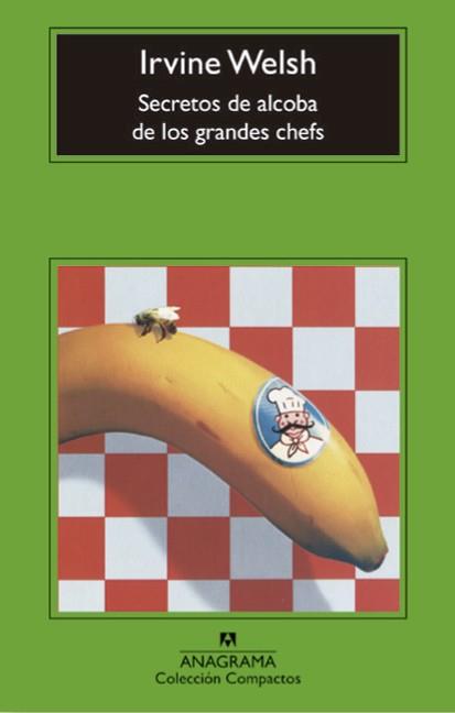 SECRETOS DE ALCOBA DE LOS GRANDES CHEFS | 9788433960887 | WELSH, IRVING | Llibreria Drac - Llibreria d'Olot | Comprar llibres en català i castellà online