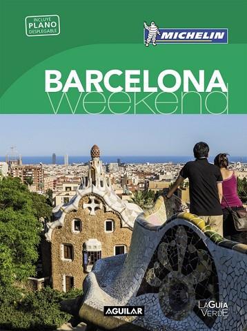 BARCELONA 2016 (LA GUÍA VERDE WEEKEND) | 9788403515185 | MICHELIN | Llibreria Drac - Llibreria d'Olot | Comprar llibres en català i castellà online