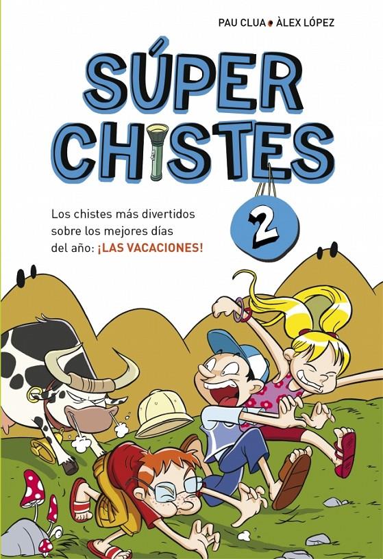 SUPER CHISTES 2 | 9788415580676 | CLUA, PAU;LOPEZ, ALEX | Llibreria Drac - Librería de Olot | Comprar libros en catalán y castellano online