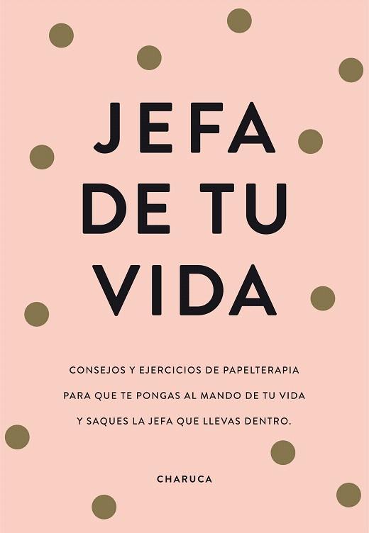 JEFA DE TU VIDA | 9788417671822 | CHARUCA | Llibreria Drac - Llibreria d'Olot | Comprar llibres en català i castellà online