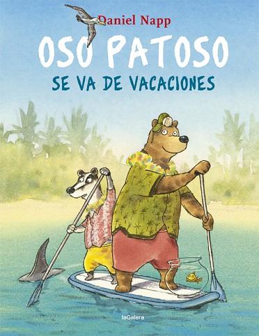 OSO PATOSO SE VA DE VACACIONES | 9788424665548 | NAPP, DANIEL | Llibreria Drac - Llibreria d'Olot | Comprar llibres en català i castellà online