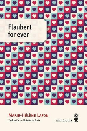 FLAUBERT FOR EVER | 9788412211122 | LAFON, MARIE-HÉLÈNE | Llibreria Drac - Llibreria d'Olot | Comprar llibres en català i castellà online