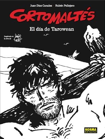 CORTO MALTÉS: EL DÍA DE TAROWEAN (BN) | 9788467938203 | DIAZ, JUAN; PELLEJERO, RUBEN | Llibreria Drac - Llibreria d'Olot | Comprar llibres en català i castellà online