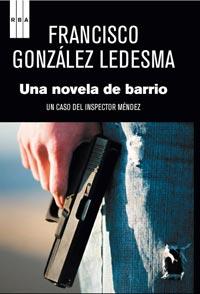 NOVELA DE BARRIO, UNA | 9788498679526 | GONZALEZ, FRANCISCO | Llibreria Drac - Llibreria d'Olot | Comprar llibres en català i castellà online