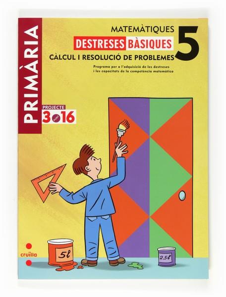 MATEMATIQUES 5 PRIMARIA DESTRESES BASIQUES | 9788466122368 | EQUIP EDITORIAL CRUÏLLA, | Llibreria Drac - Llibreria d'Olot | Comprar llibres en català i castellà online