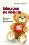 EDUCACIÓN NO VIOLENTA | 9788498429961 | PETITCLERC, JEAN-MARIE | Llibreria Drac - Llibreria d'Olot | Comprar llibres en català i castellà online