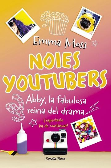 ABBY, LA FABULOSA REINA DEL DRAMA (NOIES YOUTUBERS 2) | 9788491374329 | MOSS, EMMA | Llibreria Drac - Llibreria d'Olot | Comprar llibres en català i castellà online