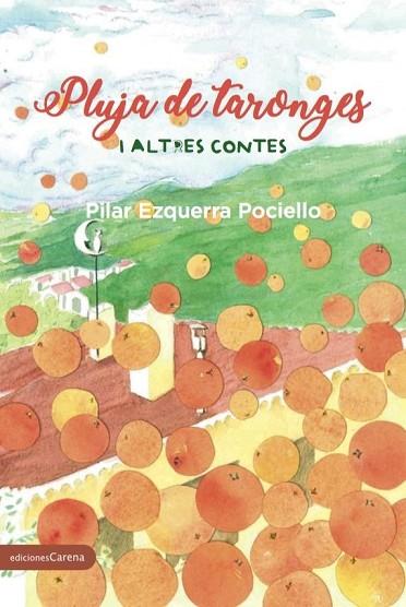 PLUJA DE TARONGES I ALTRES RELATS | 9788416843183 | EZQUERRA, PILAR | Llibreria Drac - Llibreria d'Olot | Comprar llibres en català i castellà online