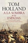 A LA SOMBRA DE LAS ESPADAS | 9788408122951 | HOLLAND, TOM | Llibreria Drac - Llibreria d'Olot | Comprar llibres en català i castellà online