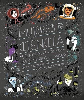 MUJERES DE CIENCIA | 9788416830800 | IGNOTOFSKY, RACHEL | Llibreria Drac - Llibreria d'Olot | Comprar llibres en català i castellà online