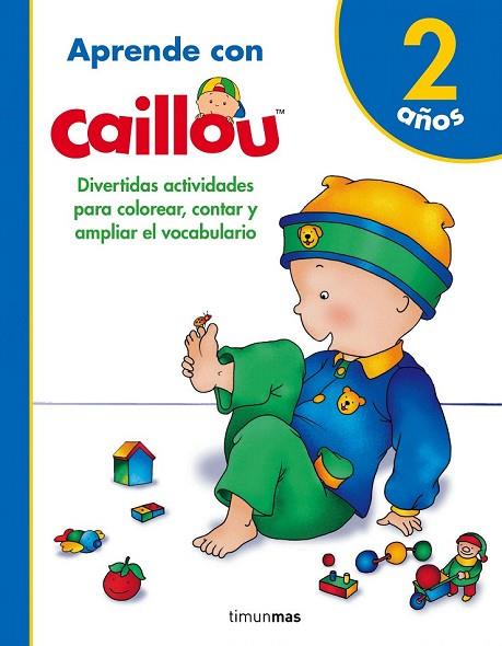 APRENDE CON CAILLOU 2 AÑOS | 9788408171799 | PUBLISHING, CHOUETTE | Llibreria Drac - Librería de Olot | Comprar libros en catalán y castellano online