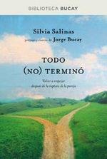 TODO NO TERMINO | 9788492981908 | SALINAS, SILVIA;BUCAY, JORGE | Llibreria Drac - Llibreria d'Olot | Comprar llibres en català i castellà online