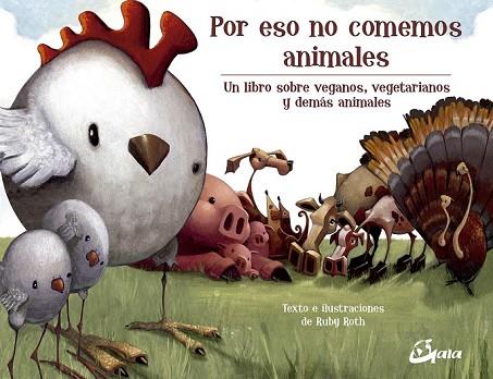 POR ESO NO COMEMOS ANIMALES | 9788484456896 | ROTH, RUBY | Llibreria Drac - Llibreria d'Olot | Comprar llibres en català i castellà online