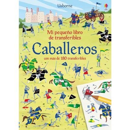 MI PEQUEÑO LIBRO DE TRANSFERIBLES CABALLEROS | 9781474963015 | AA.DD. | Llibreria Drac - Llibreria d'Olot | Comprar llibres en català i castellà online