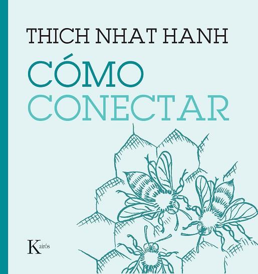 CÓMO CONECTAR | 9788411210508 | NHAT HANH, THICH | Llibreria Drac - Llibreria d'Olot | Comprar llibres en català i castellà online