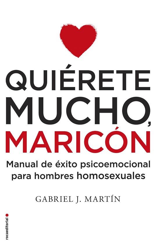 QUIÉRETE MUCHO, MARICÓN | 9788416306916 | MARTÍN, GABRIEL J. | Llibreria Drac - Llibreria d'Olot | Comprar llibres en català i castellà online