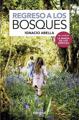REGRESO A LOS BOSQUES | 9788491181750 | ABELLA, IGNACIO | Llibreria Drac - Librería de Olot | Comprar libros en catalán y castellano online