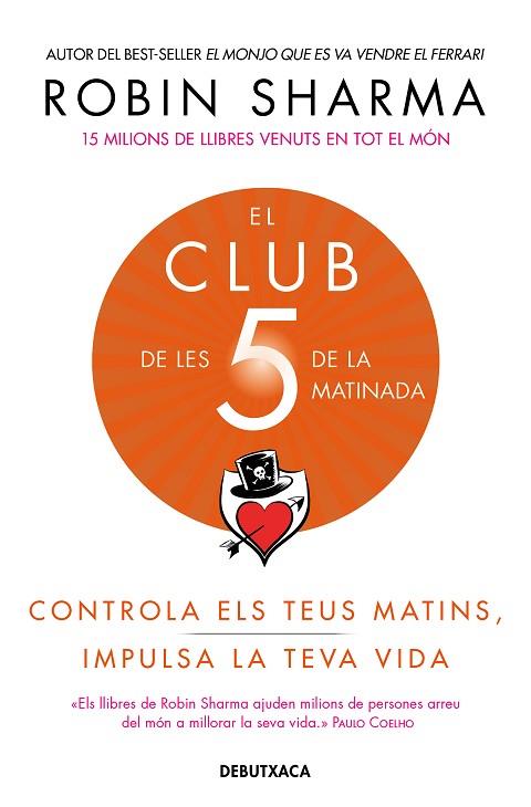 CLUB DE LES 5 DE LA MATINADA, EL | 9788418132308 | SHARMA, ROBIN | Llibreria Drac - Llibreria d'Olot | Comprar llibres en català i castellà online