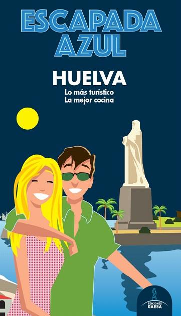 HUELVA 2020 (ESCAPADA AZUL) | 9788418343100 | LEDRADO, PALOMA | Llibreria Drac - Llibreria d'Olot | Comprar llibres en català i castellà online