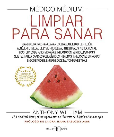 LIMPIAR PARA SANAR (MEDICO MEDIUM) | 9788419510006 | WILLIAM, ANTHONY | Llibreria Drac - Llibreria d'Olot | Comprar llibres en català i castellà online