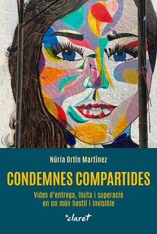 CONDEMNES COMPARTIDES | 9788491364306 | ORTÍN, NÚRIA | Llibreria Drac - Llibreria d'Olot | Comprar llibres en català i castellà online