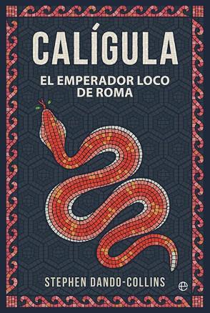CALÍGULA | 9788491649700 | DANDO-COLLINS, STEPHEN | Llibreria Drac - Llibreria d'Olot | Comprar llibres en català i castellà online