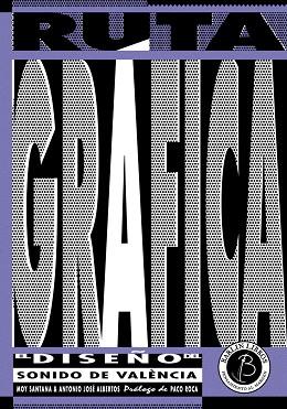 RUTA GRÁFICA | 9788412331967 | SANTANA, MOY; ALBERTOS, ANTONIO JOSÉ | Llibreria Drac - Llibreria d'Olot | Comprar llibres en català i castellà online