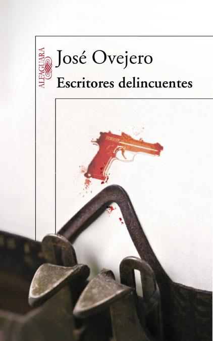ESCRITORES DELINCUENTES | 9788420475080 | OVEJERO, JOSE | Llibreria Drac - Librería de Olot | Comprar libros en catalán y castellano online