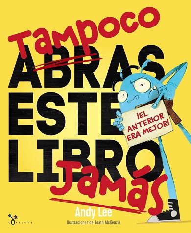 TAMPOCO ABRAS ESTE LIBRO JAMÁS | 9788469626269 | LEE, ANDY | Llibreria Drac - Llibreria d'Olot | Comprar llibres en català i castellà online