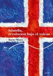 ISLANDIA REVOLUCION BAJO EL VOLCAN | 9788484286387 | MORET, XAVIER | Llibreria Drac - Llibreria d'Olot | Comprar llibres en català i castellà online