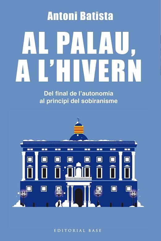 AL PALAU A L'HIVERN | 9788416587995 | BATISTA, ANTONI | Llibreria Drac - Llibreria d'Olot | Comprar llibres en català i castellà online