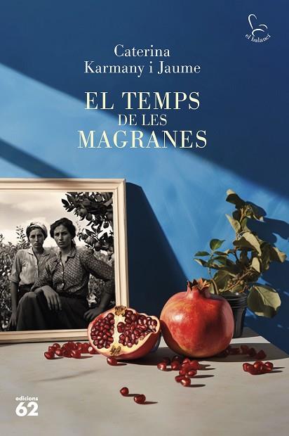 TEMPS DE LES MAGRANES, EL | 9788429781694 | KARMANY, CATERINA | Llibreria Drac - Llibreria d'Olot | Comprar llibres en català i castellà online