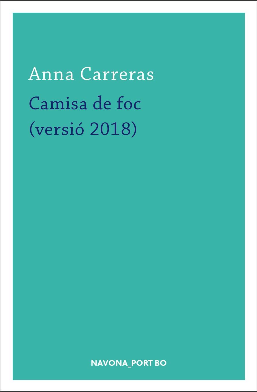 CAMISA DE FOC (VERSIÓ 2018) | 9788417181420 | CARRERAS, ANNA | Llibreria Drac - Llibreria d'Olot | Comprar llibres en català i castellà online