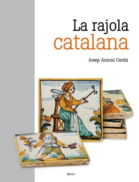 RAJOLA CATALANA, LA | 9788418096488 | CERDÀ, JOSEP ANTONI | Llibreria Drac - Llibreria d'Olot | Comprar llibres en català i castellà online
