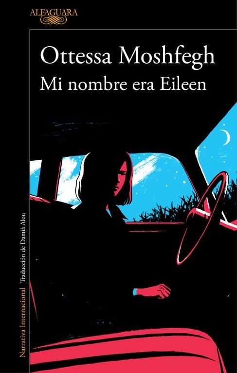 MI NOMBRE ERA EILEEN | 9788420423944 | MOSHFEGH, OTTESSA | Llibreria Drac - Llibreria d'Olot | Comprar llibres en català i castellà online