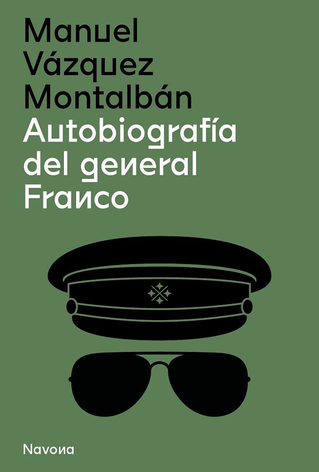 AUTOBIOGRAFÍA DEL GENERAL FRANCO | 9788419179210 | VÁZQUEZ MONTALBÁN, MANUEL | Llibreria Drac - Llibreria d'Olot | Comprar llibres en català i castellà online