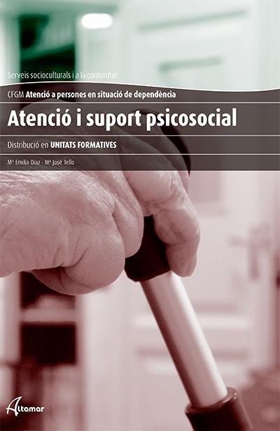 ATENCIÓ I SUPORT PSICOSOCIAL | 9788415309635 | M. E. DÍAZ, M. J. TELLO | Llibreria Drac - Llibreria d'Olot | Comprar llibres en català i castellà online