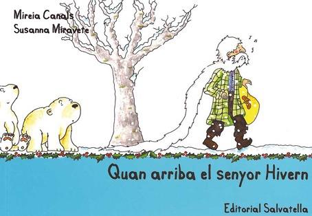 QUAN ARRIBA EL SENYOR HIVERN | 9788484125471 | CANALS, MIREIA; MIRAVETE, SUSANNA | Llibreria Drac - Llibreria d'Olot | Comprar llibres en català i castellà online