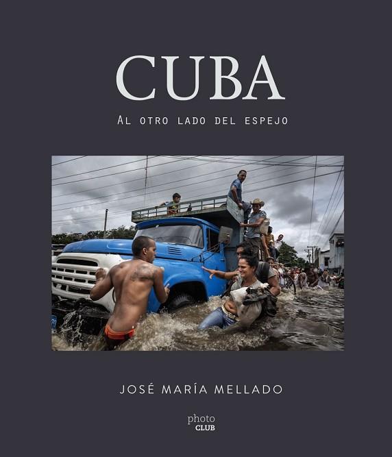 CUBA. AL OTRO LADO DEL ESPEJO | 9788441538504 | MELLADO, JOSÉ MARÍA | Llibreria Drac - Llibreria d'Olot | Comprar llibres en català i castellà online