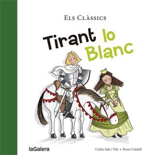 TIRANT LO BLANC | 9788424659790 | SALA, CARLES; CALAFELL, ROSER | Llibreria Drac - Llibreria d'Olot | Comprar llibres en català i castellà online
