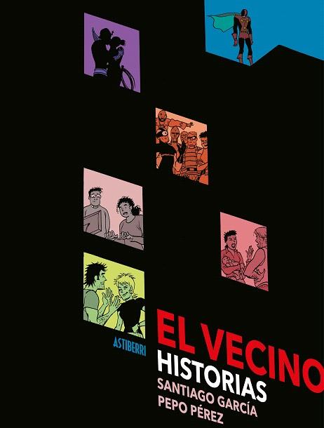 VECINO, EL. HISTORIAS | 9788417575533 | PÉREZ, PEPO; GARCÍA, SANTIAGO | Llibreria Drac - Llibreria d'Olot | Comprar llibres en català i castellà online